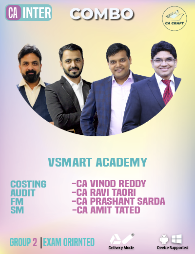 CA Inter Group 2 Combo (Cost, Audit, FM, SM) ICAI New Exam-Oriented Batch by Vinod Reddy, Ravi Taori, Prashant Sarda and Amit Tated